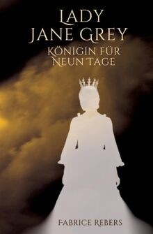Lady jane grey - grey:, königin