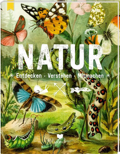 Natur entdecken verstehen - natur,